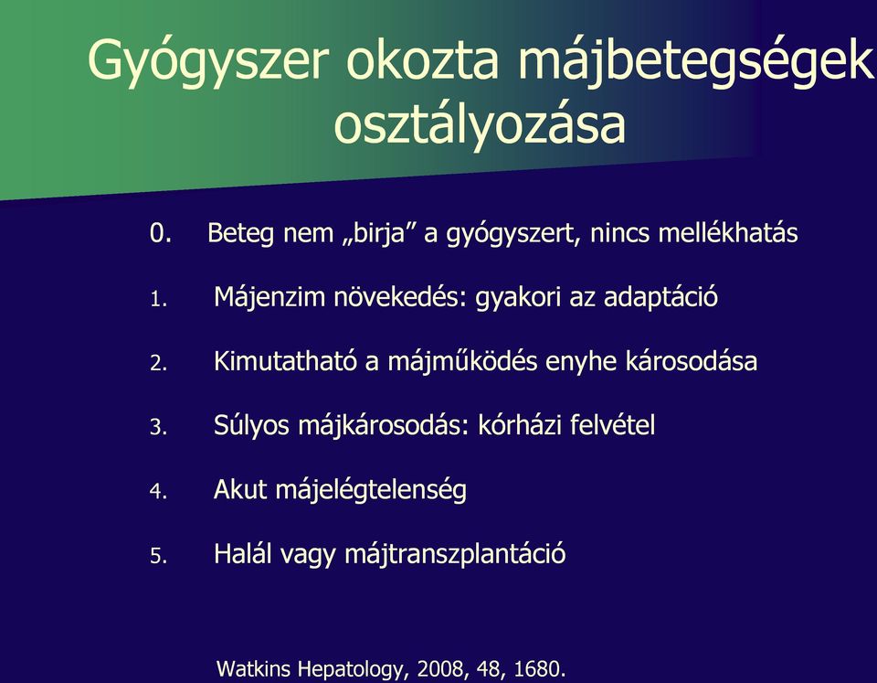 Májenzim növekedés: gyakori az adaptáció 2.