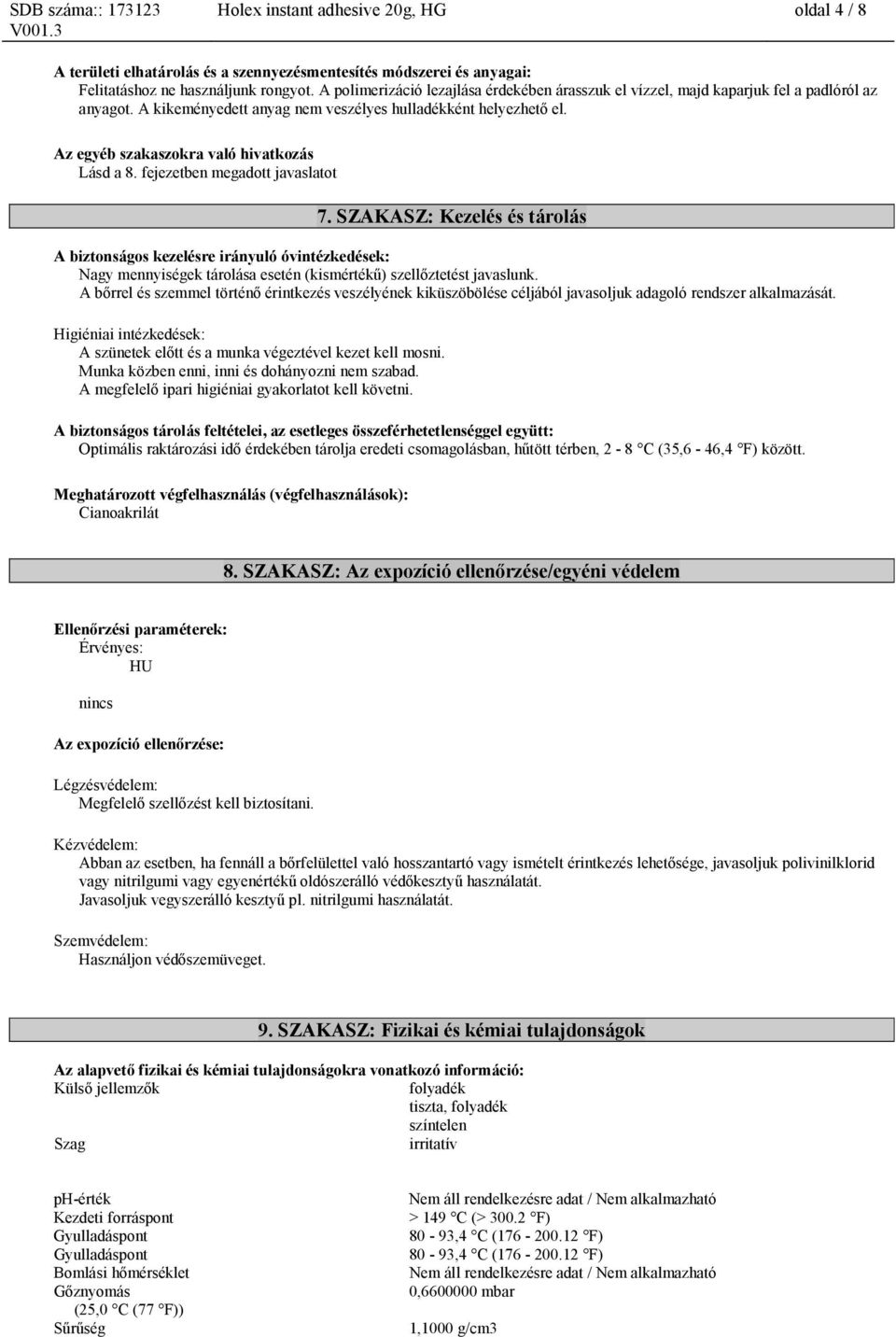 Az egyéb szakaszokra való hivatkozás Lásd a 8. fejezetben megadott javaslatot 7.