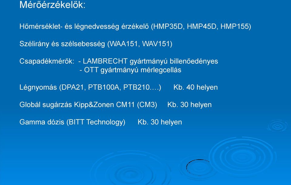 OTT gyártmányú mérlegcellás Légnyomás (DPA21, PTB100A, PTB210.