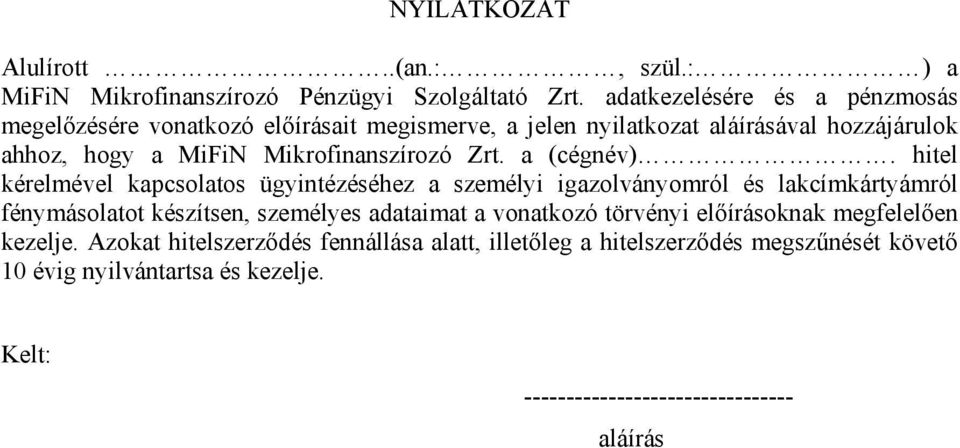 Mikrofinanszírozó Zrt. a (cégnév).