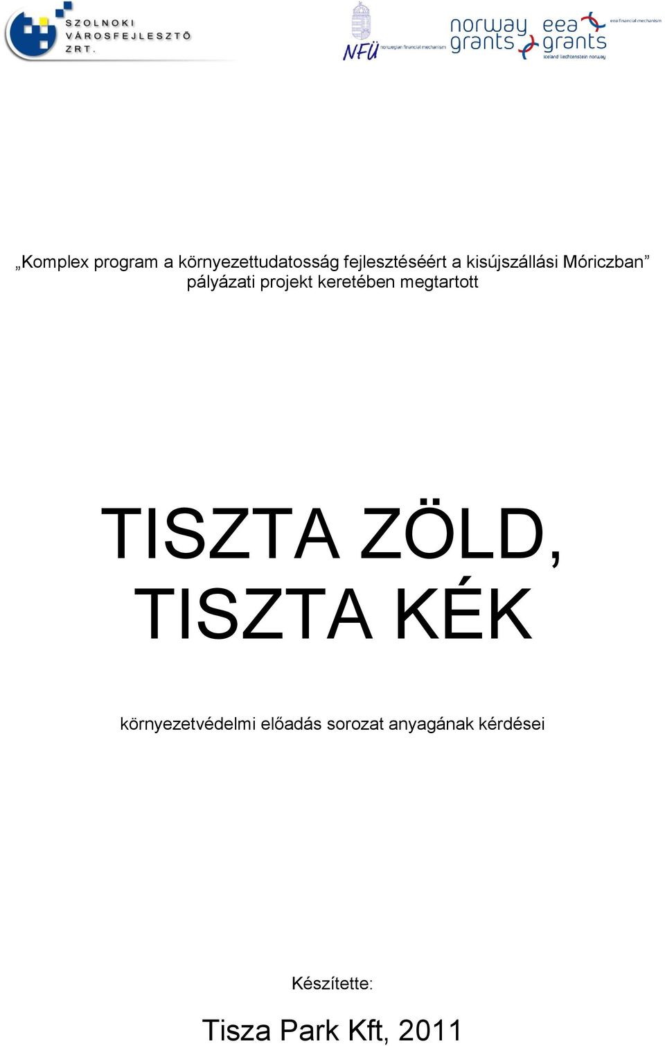 megtartott TISZTA ZÖLD, TISZTA KÉK környezetvédelmi