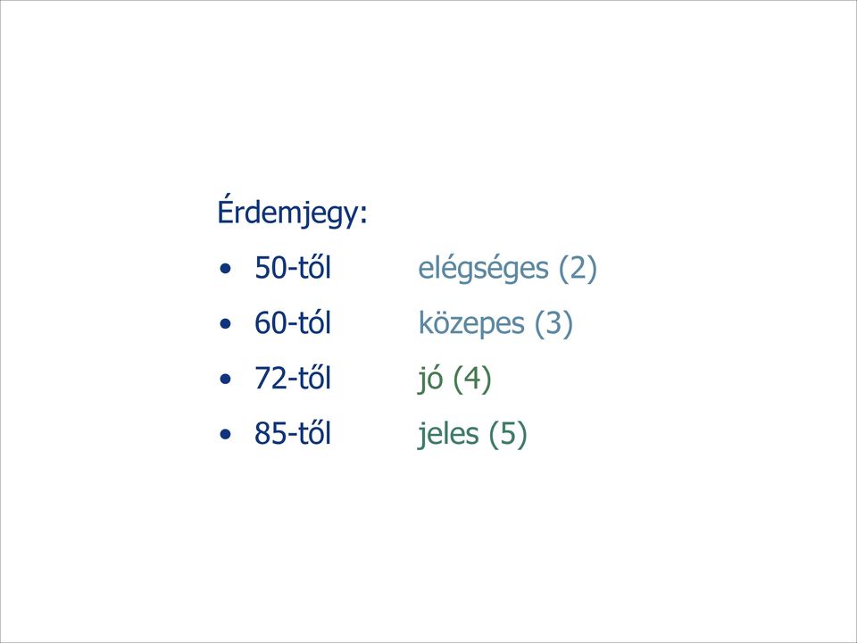 közepes (3) 72-től