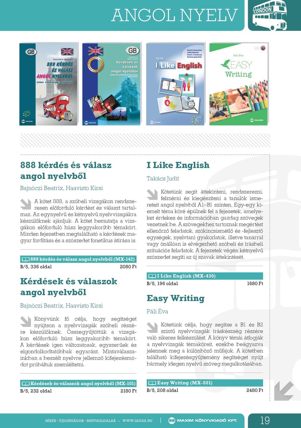 Minden fejezetben megtalálható a kérdések magyar fordítása és a szószedet fonetikus átírása is.