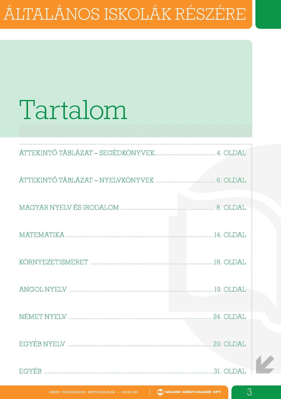 oldal Matematika 14. oldal Környezetismeret 18. oldal Angol nyelv 19.
