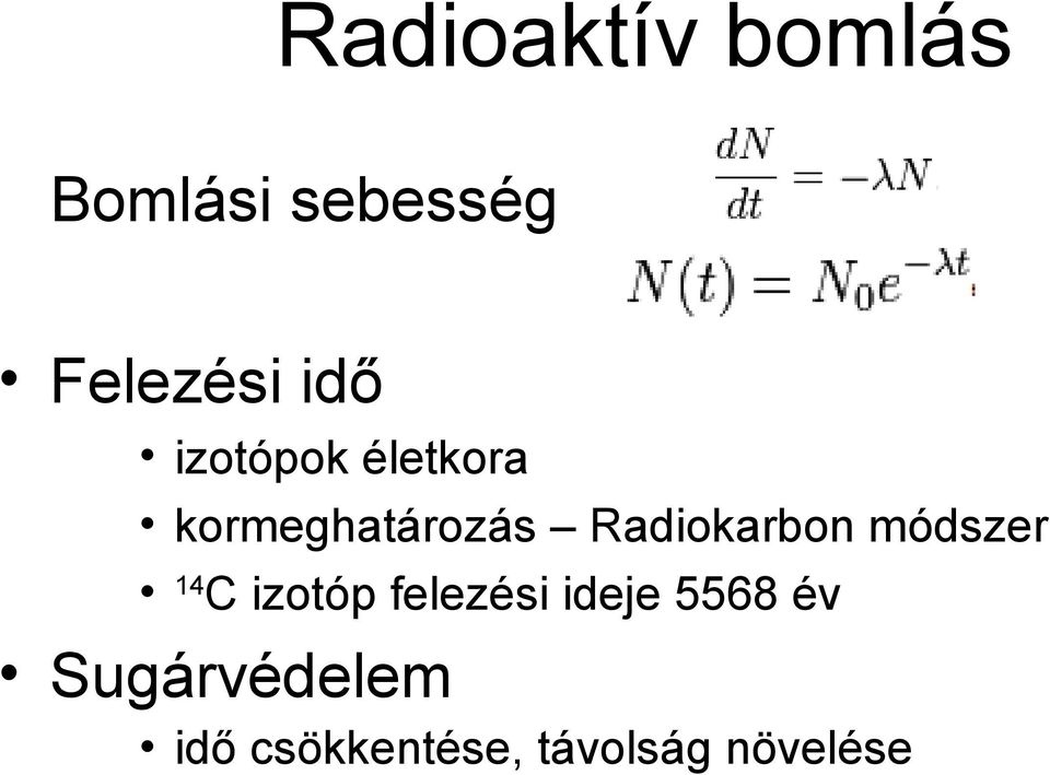 Radiokarbon módszer 14 C izotóp felezési