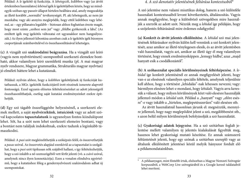 korábbi normális tevékenységét. Pl.