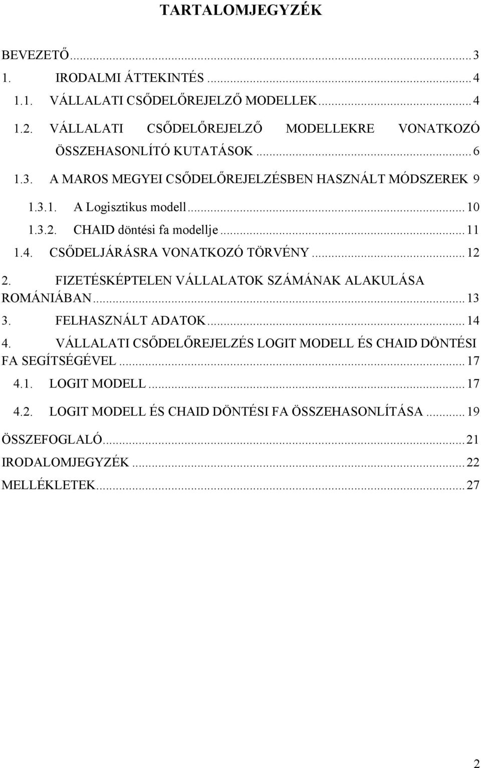 Vállalati csődelőrejelzés Logit modell és Chaid döntési fák segítségével a  Maros megyei vállalatok esetén - PDF Ingyenes letöltés