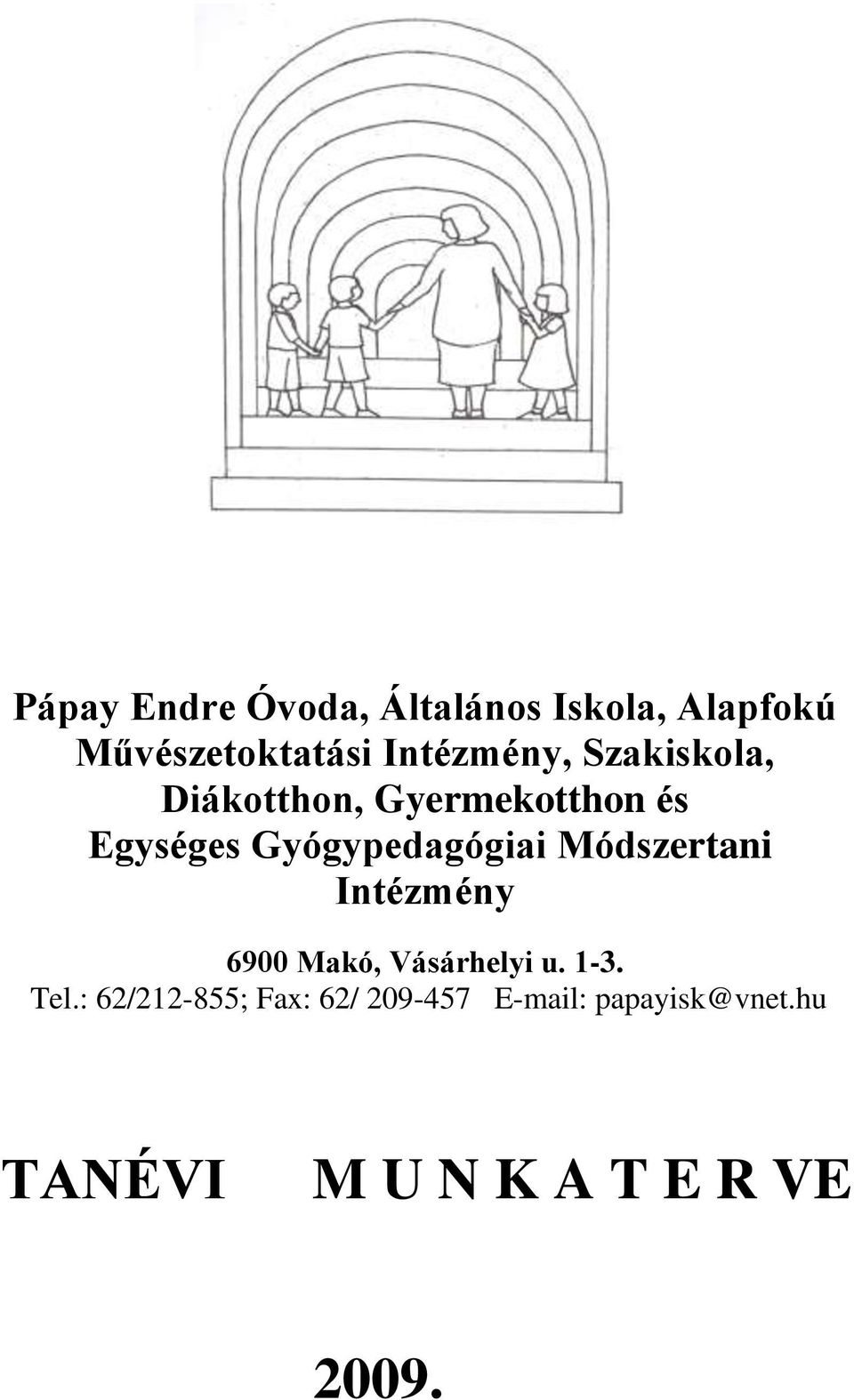 Gyermekotthon és Egységes Gyógypedagógiai Módszertani Intézmény 6900