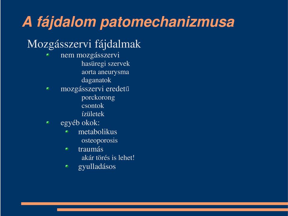 mozgásszervi eredetű porckorong csontok ízületek egyéb