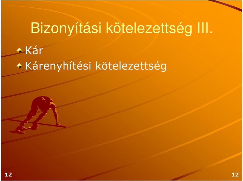 III. Kár