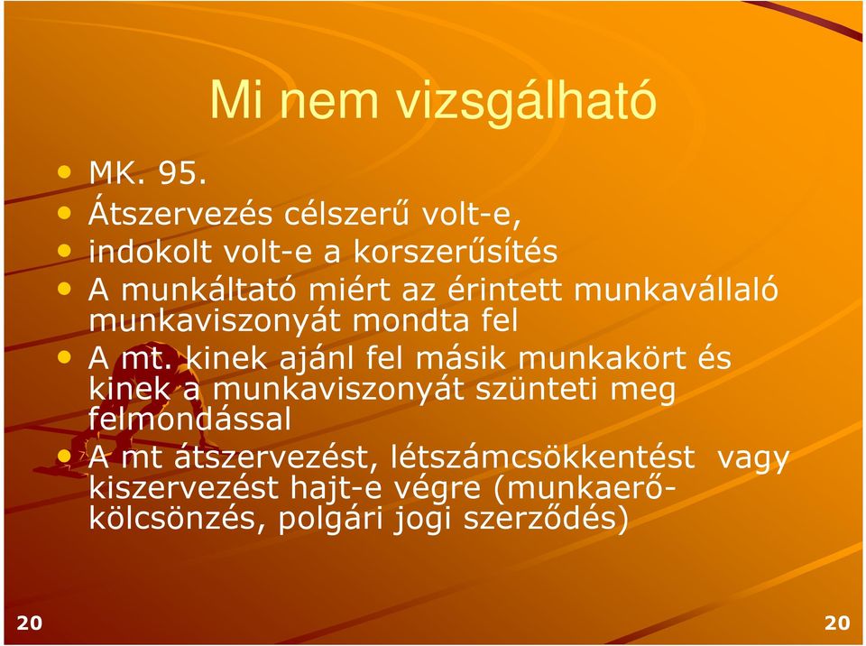 munkavállaló munkaviszonyát mondta fel A mt.