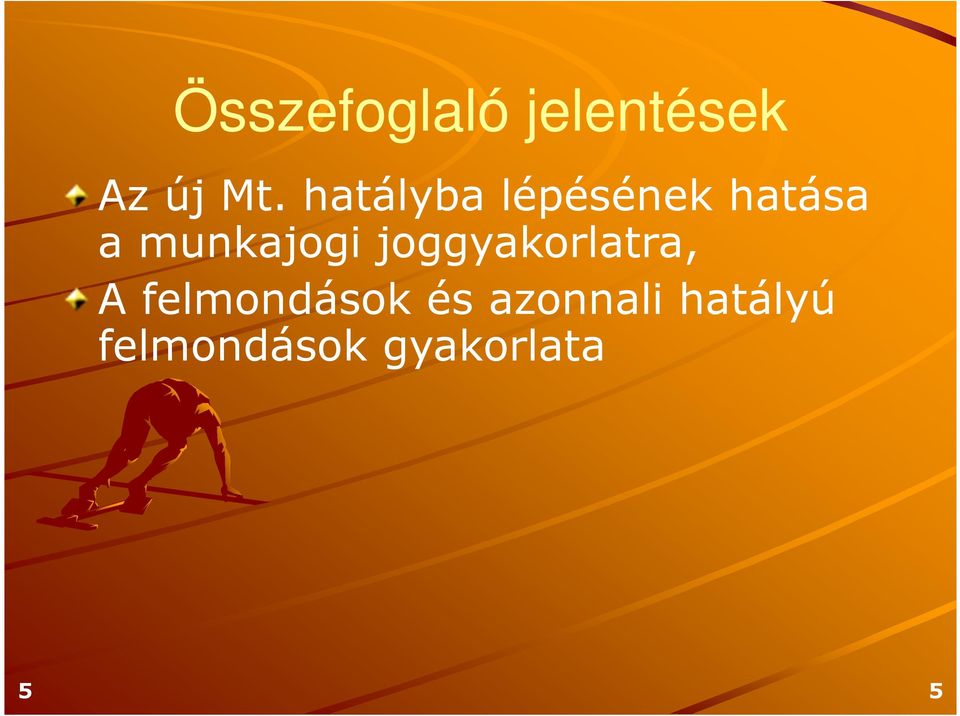 munkajogi joggyakorlatra, A