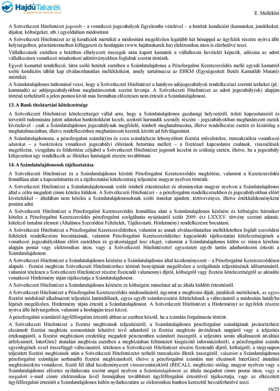 hajdutakarek.hu) elektronikus úton is elérhetővé teszi.