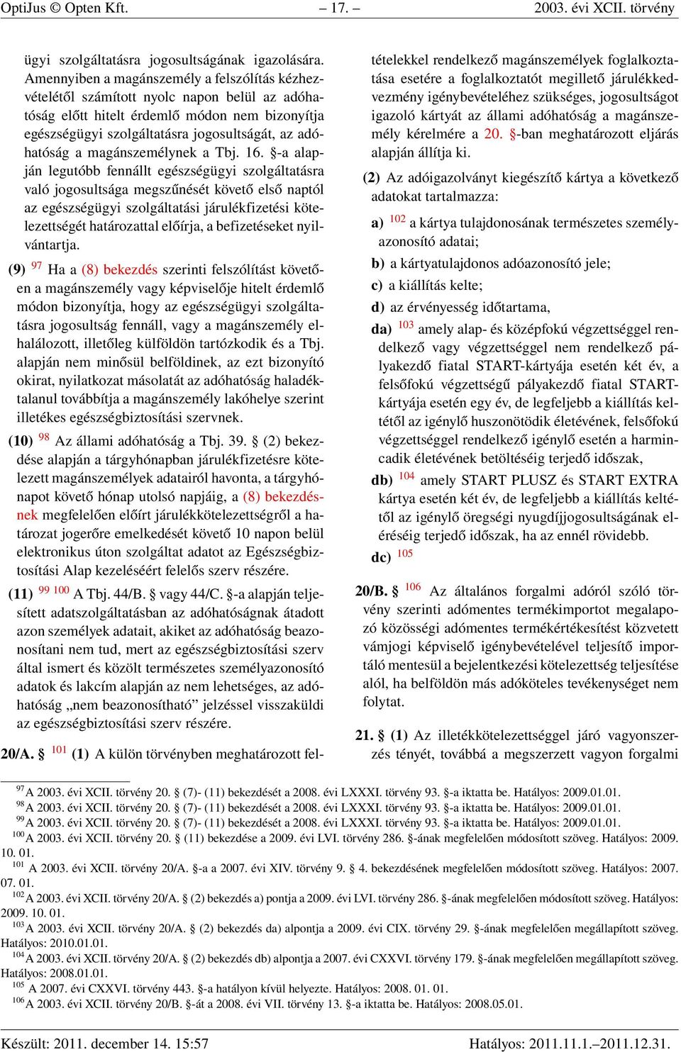 magánszemélynek a Tbj. 16.
