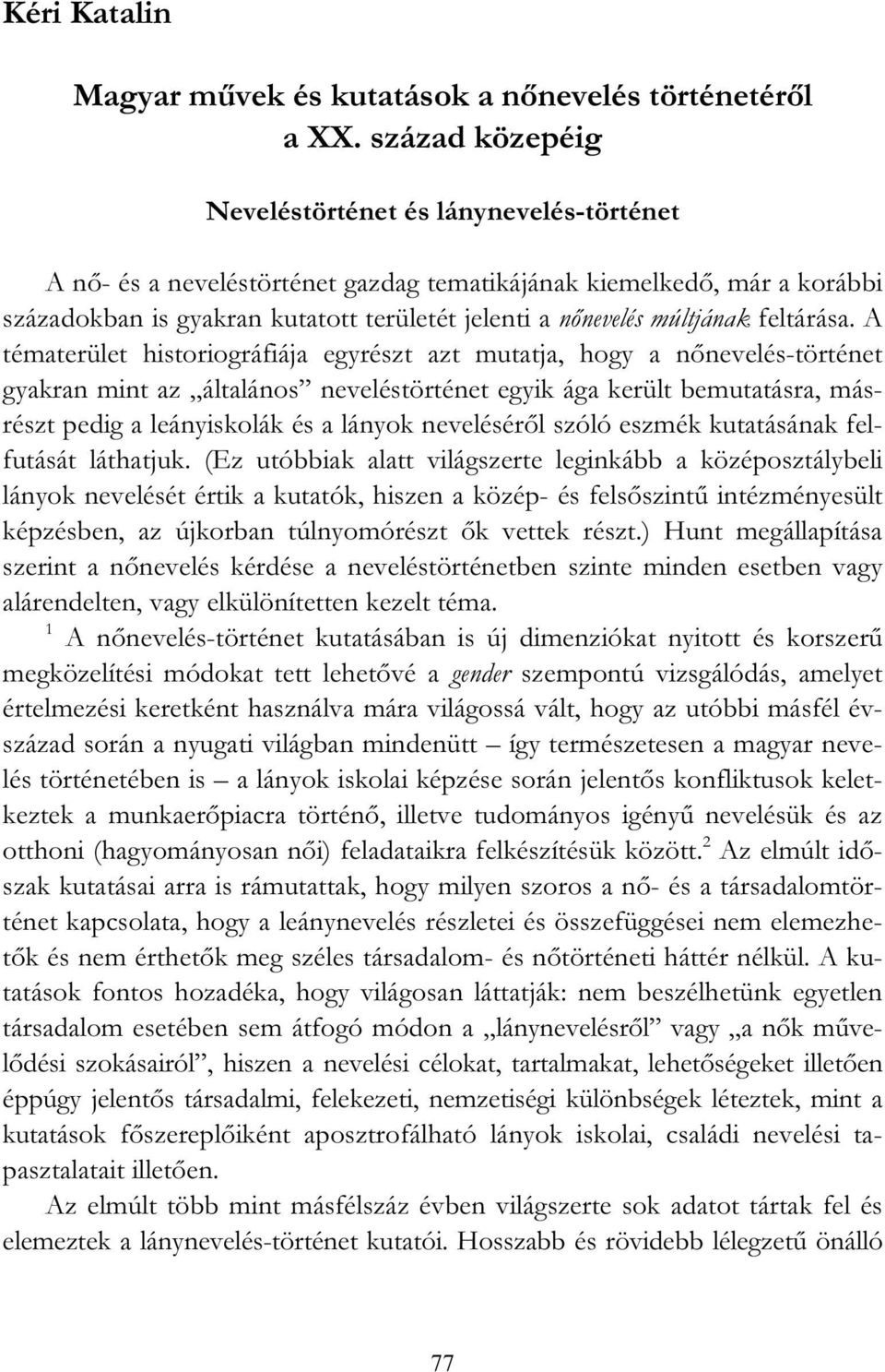 múltjának feltárása.