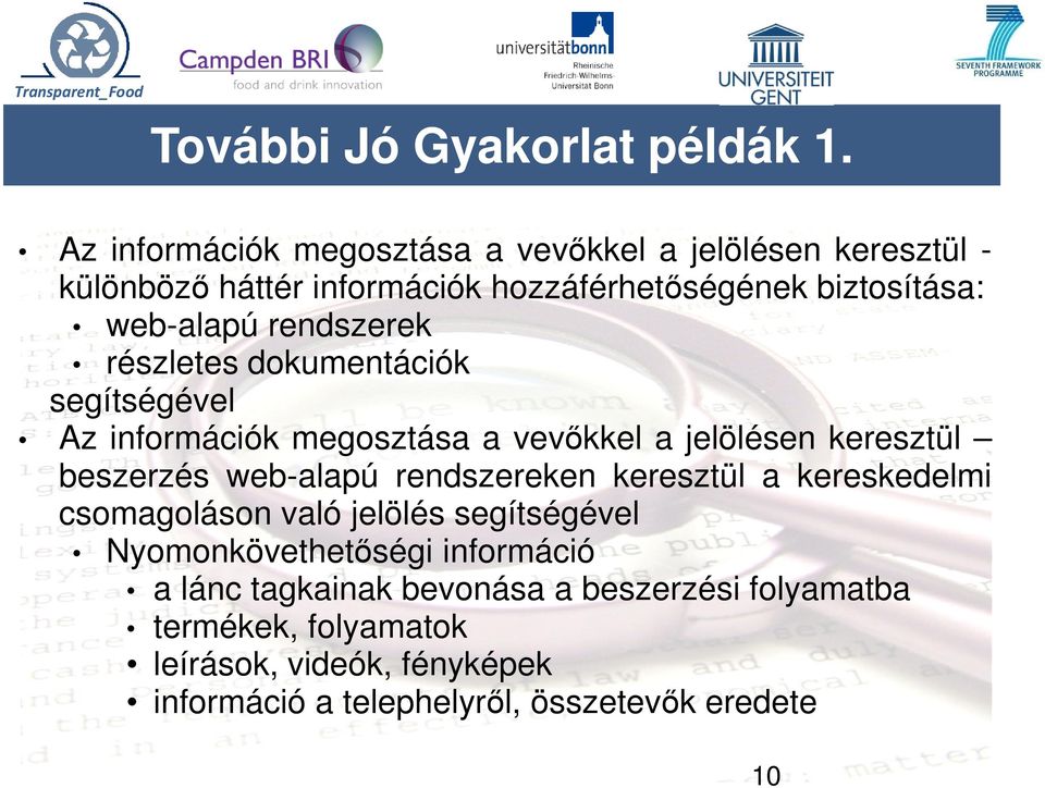 rendszerek részletes dokumentációk segítségével Az információk megosztása a vevőkkel a jelölésen keresztül beszerzés web-alapú rendszereken