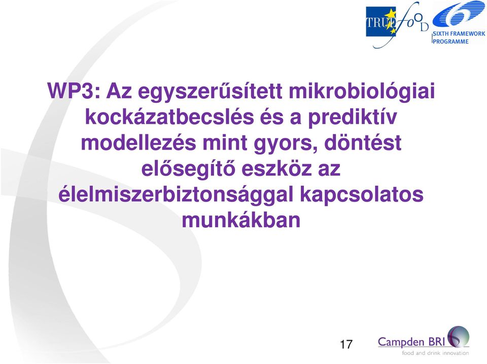 mint gyors, döntést elősegítő eszköz az