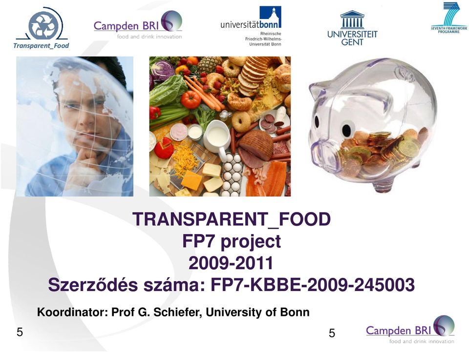 száma: FP7-KBBE-2009-245003 5