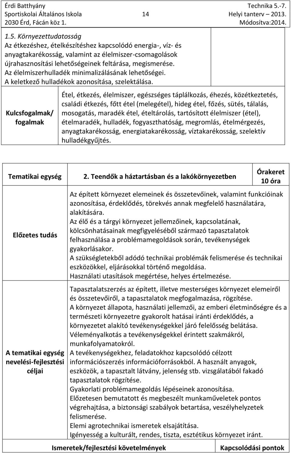 Az élelmiszerhulladék minimalizálásának lehetőségei. A keletkező hulladékok azonosítása, szelektálása.