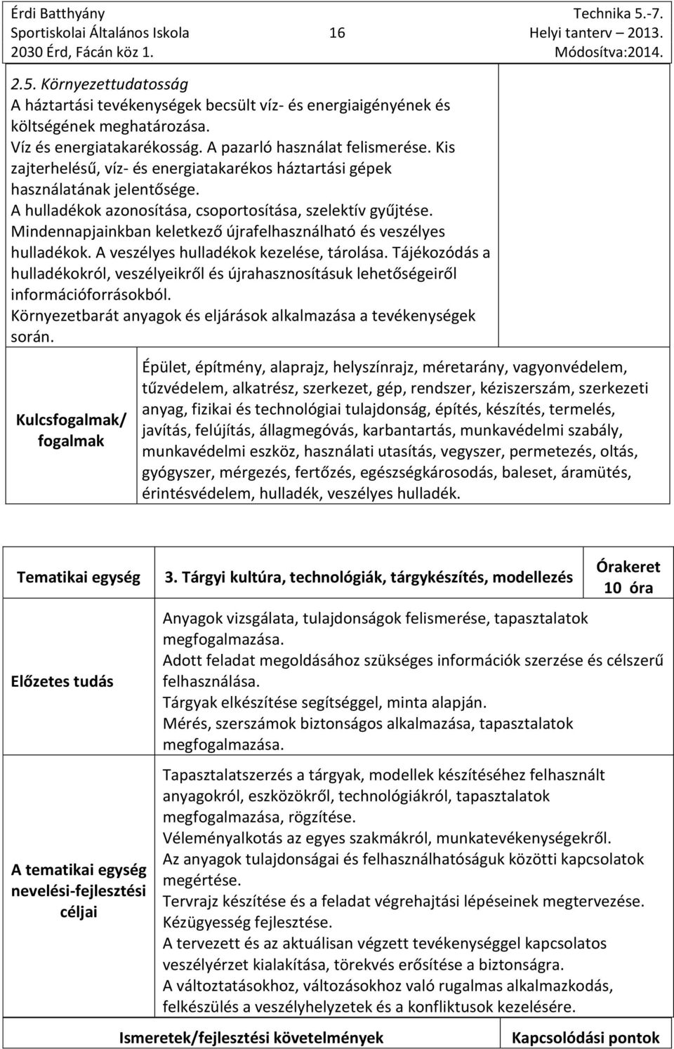 Mindennapjainkban keletkező újrafelhasználható és veszélyes hulladékok. A veszélyes hulladékok kezelése, tárolása.