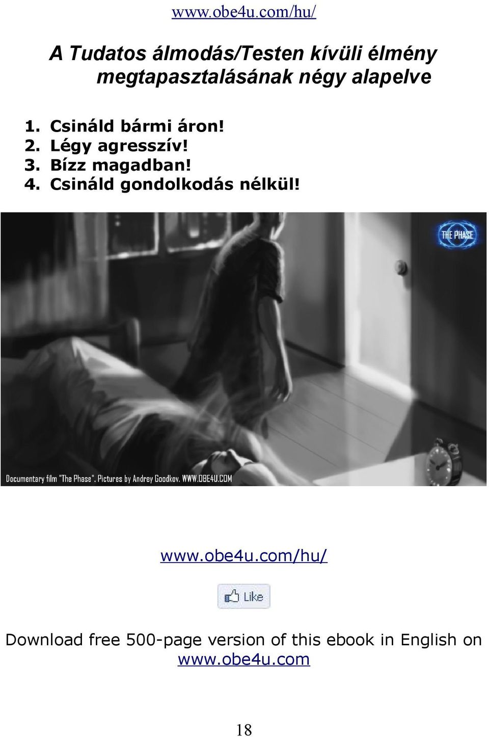 Légy agresszív! Bízz magadban! Csináld gondolkodás nélkül!