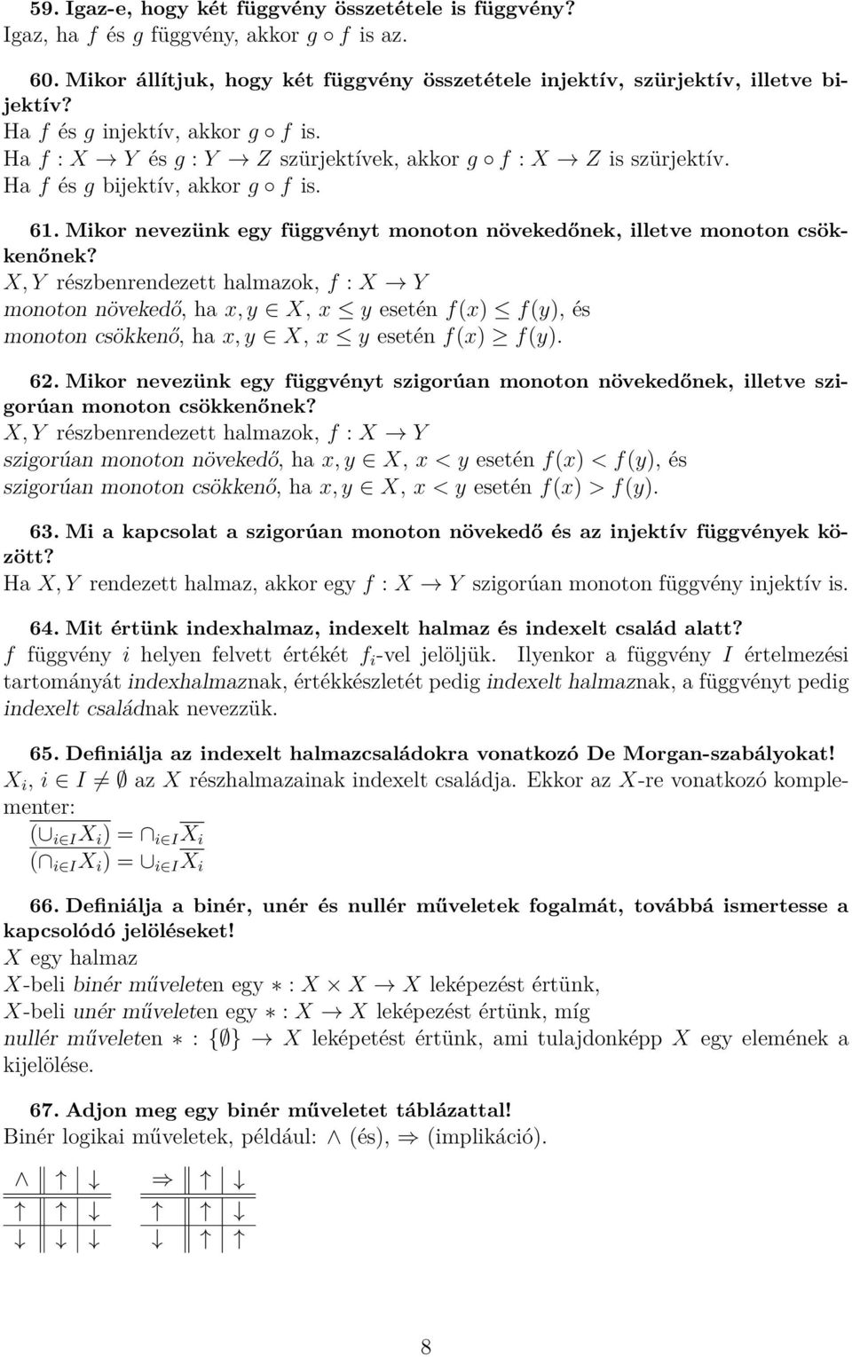 Mikor nevezünk egy függvényt monoton növekedőnek, illetve monoton csökkenőnek?