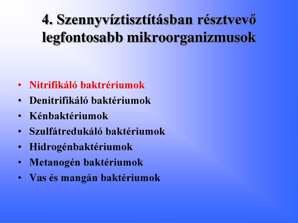 baktériumok Kénbaktériumok Szulfátredukáló baktériumok