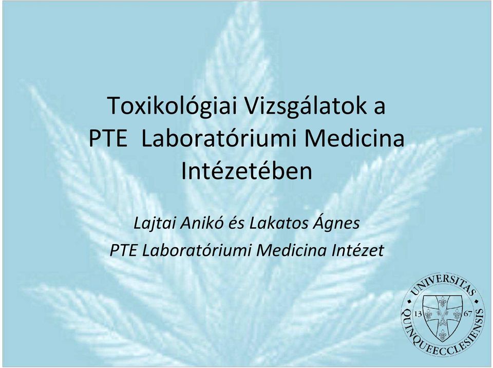 Intézetében Lajtai Anikó és