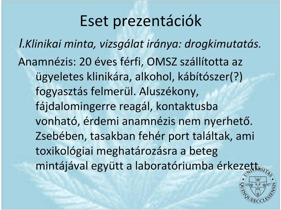 ) fogyasztás felmerül.