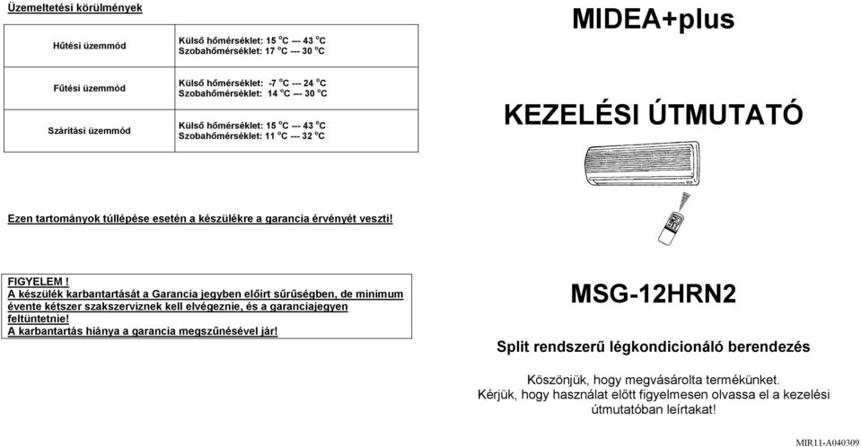 MIDEA+plus KEZELÉSI ÚTMUTATÓ MSG-12HRN2. Split rendszerű légkondicionáló  berendezés - PDF Free Download