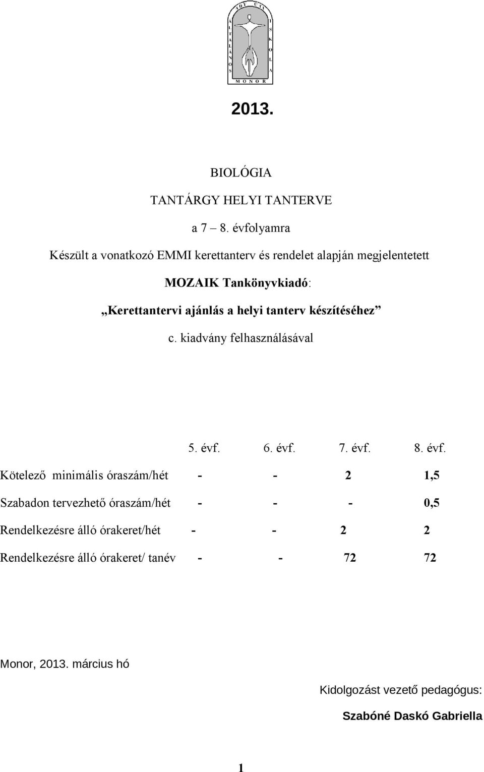 a helyi tanterv készítéséhez c. kiadvány felhasználásával 5. évf.