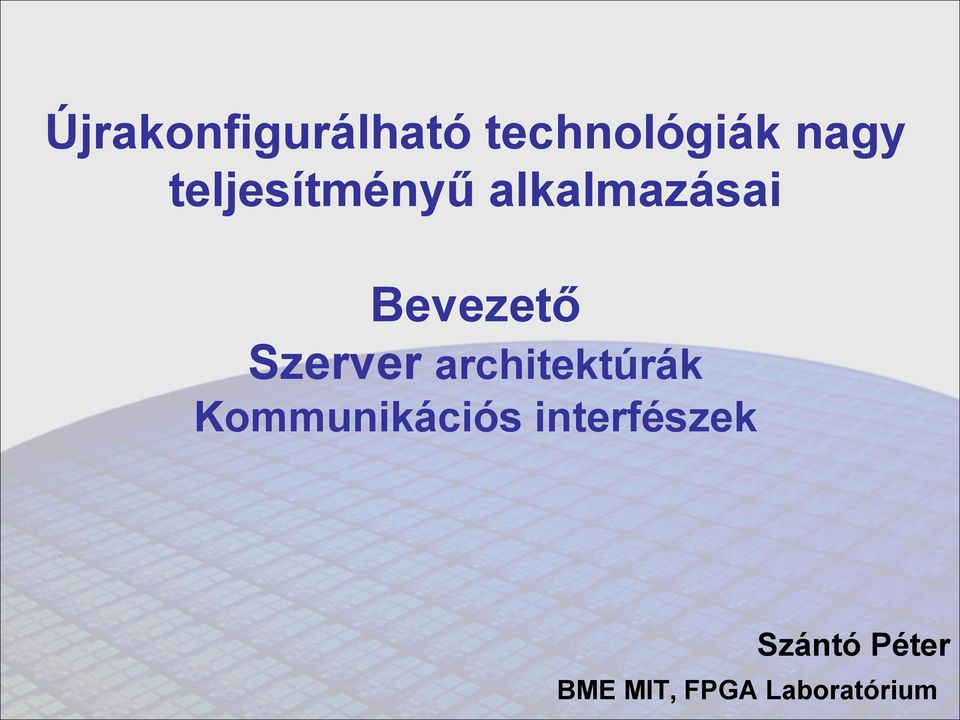 Szerver architektúrák Kommunikációs