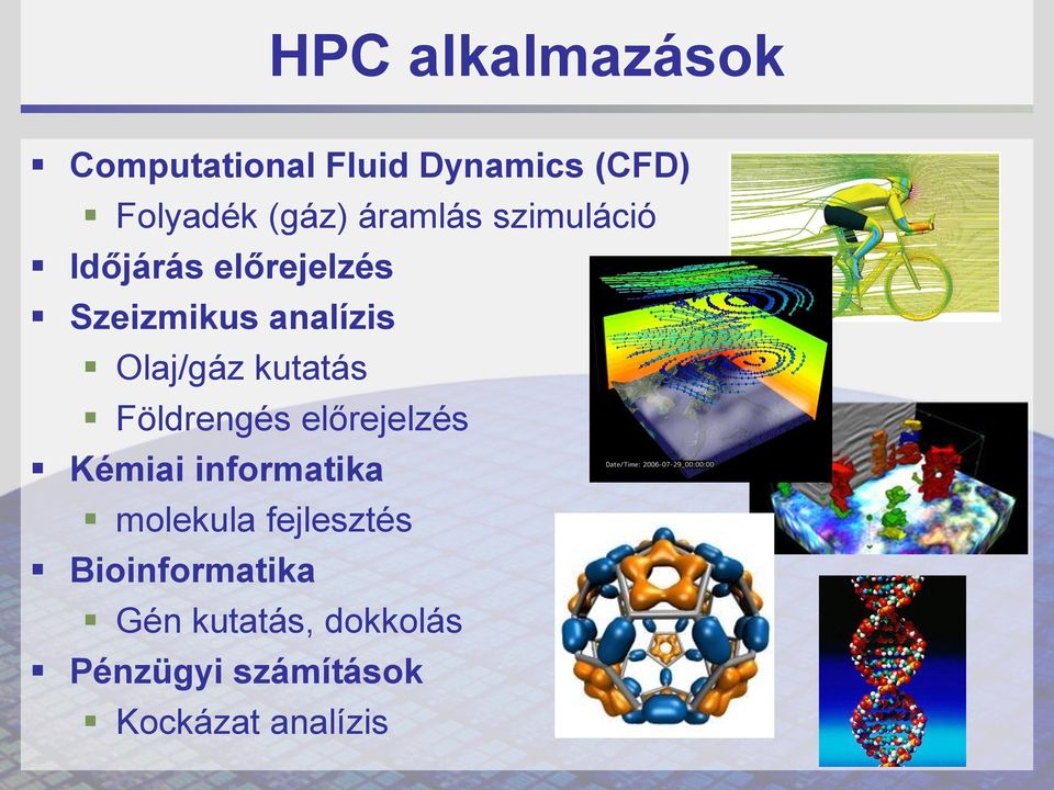 kutatás Földrengés előrejelzés Kémiai informatika molekula fejlesztés