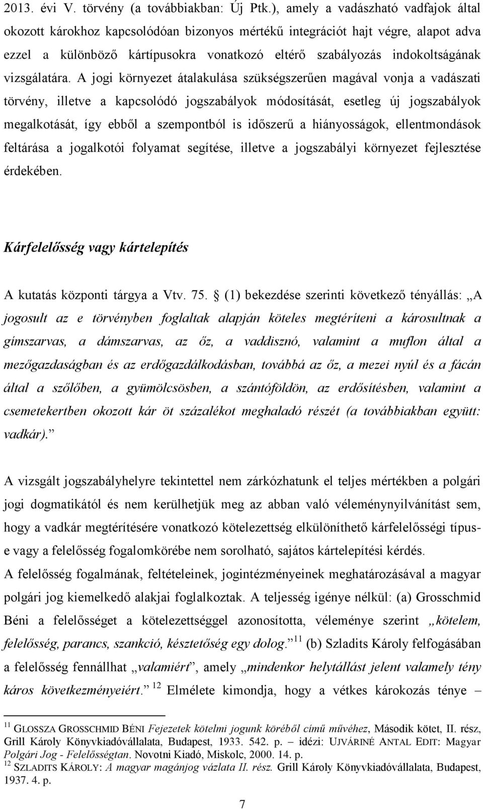 vizsgálatára.