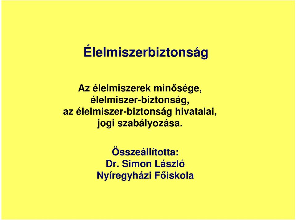 élelmiszer-biztonság hivatalai, jogi
