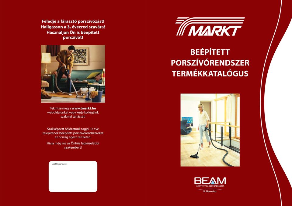 tmarkt.hu weboldalunkat vagy kérje kollégáink szakmai tanácsát!
