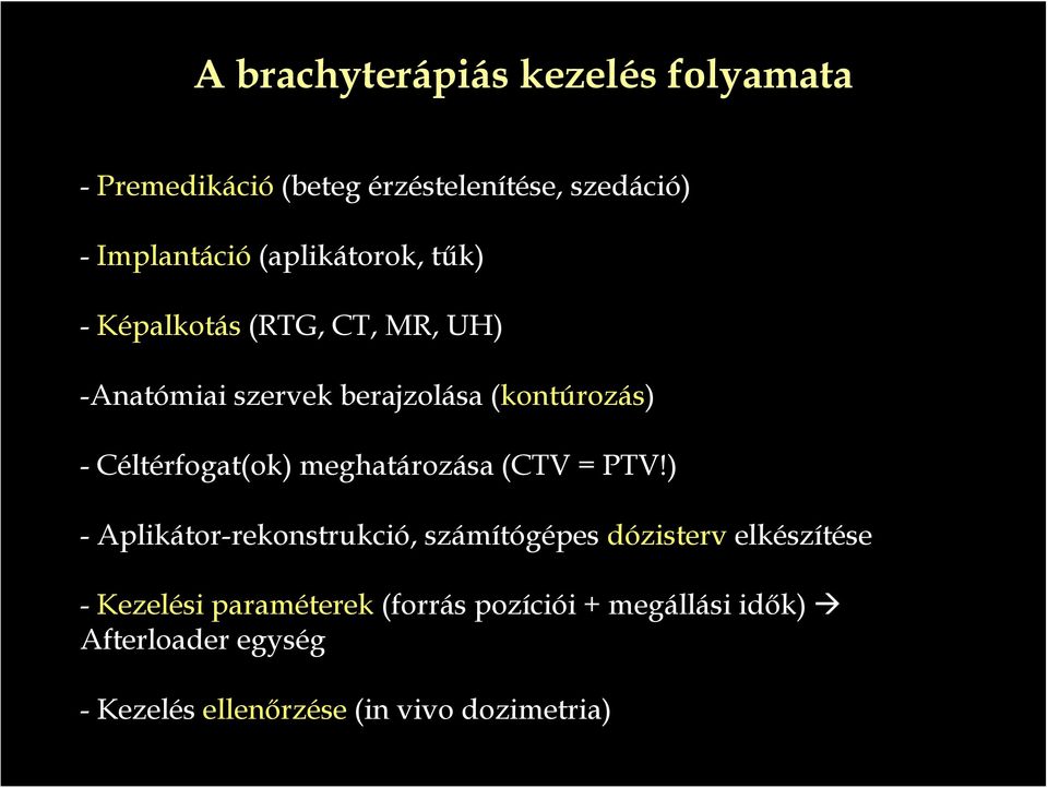 Céltérfogat(ok) meghatározása (CTV = PTV!