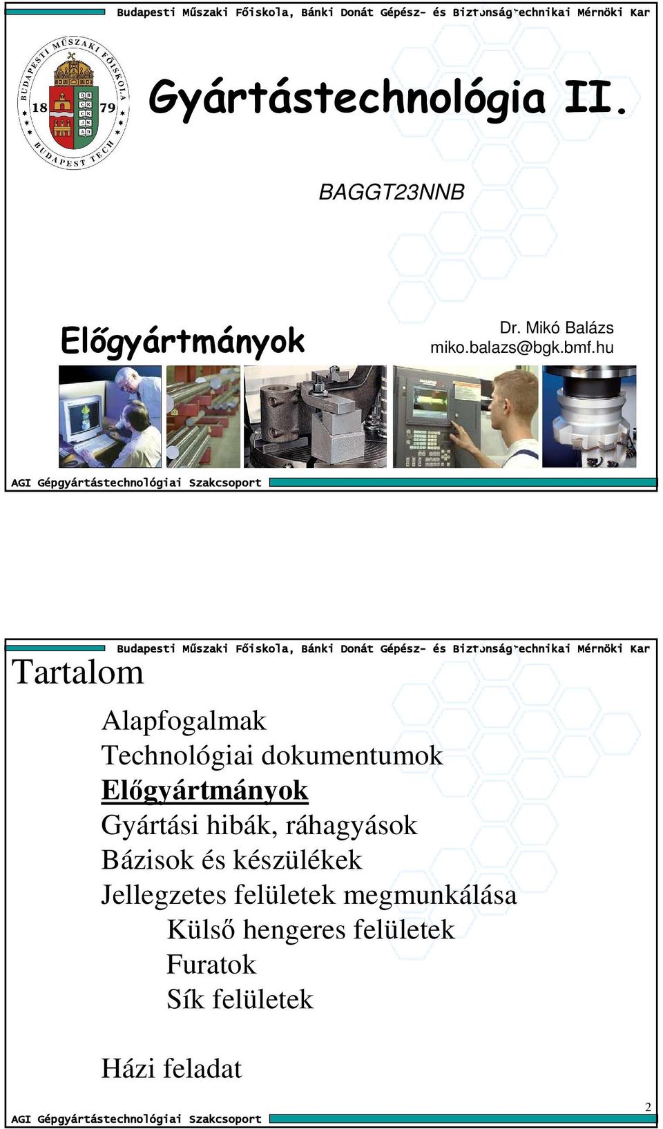 hu Tartalom Alapfogalmak Technológiai dokumentumok Elıgyártmányok