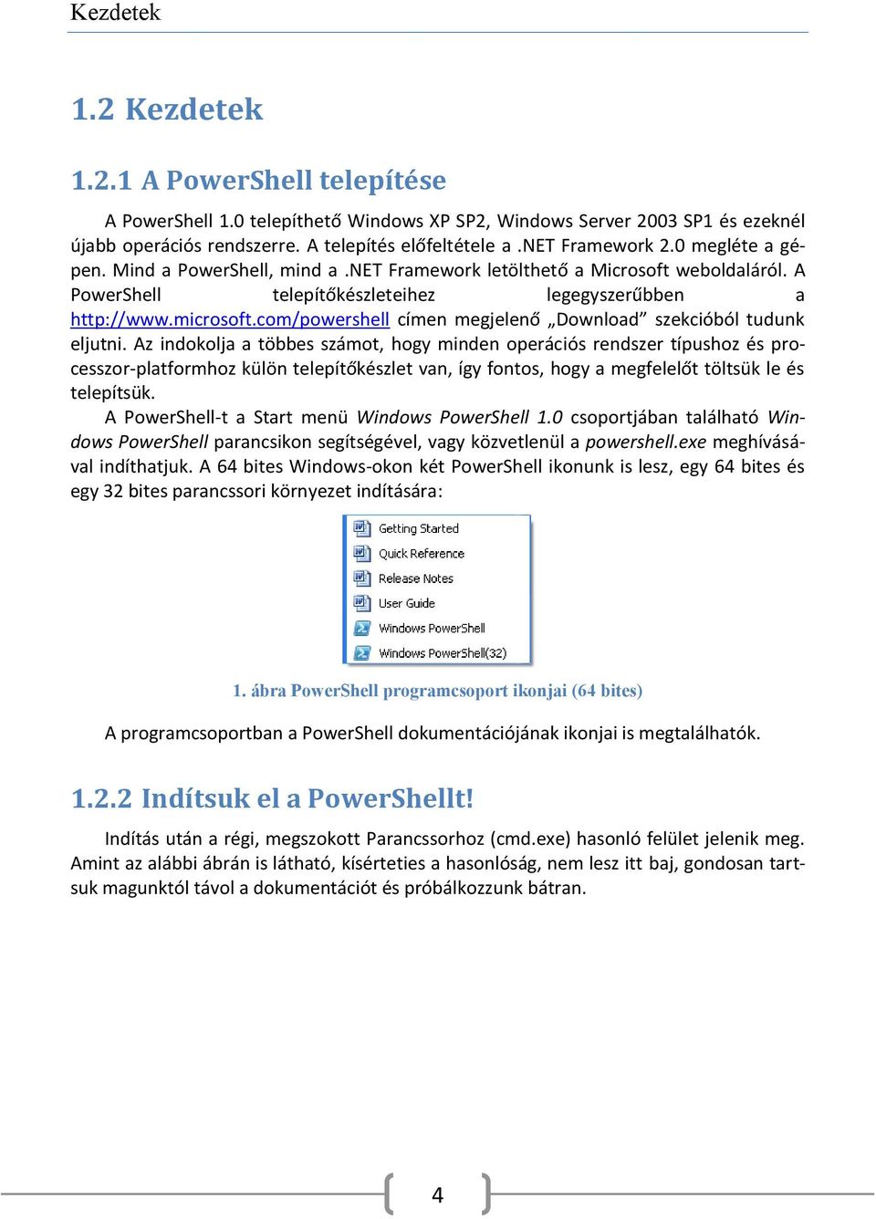 com/powershell címen megjelenő Download szekcióból tudunk eljutni.