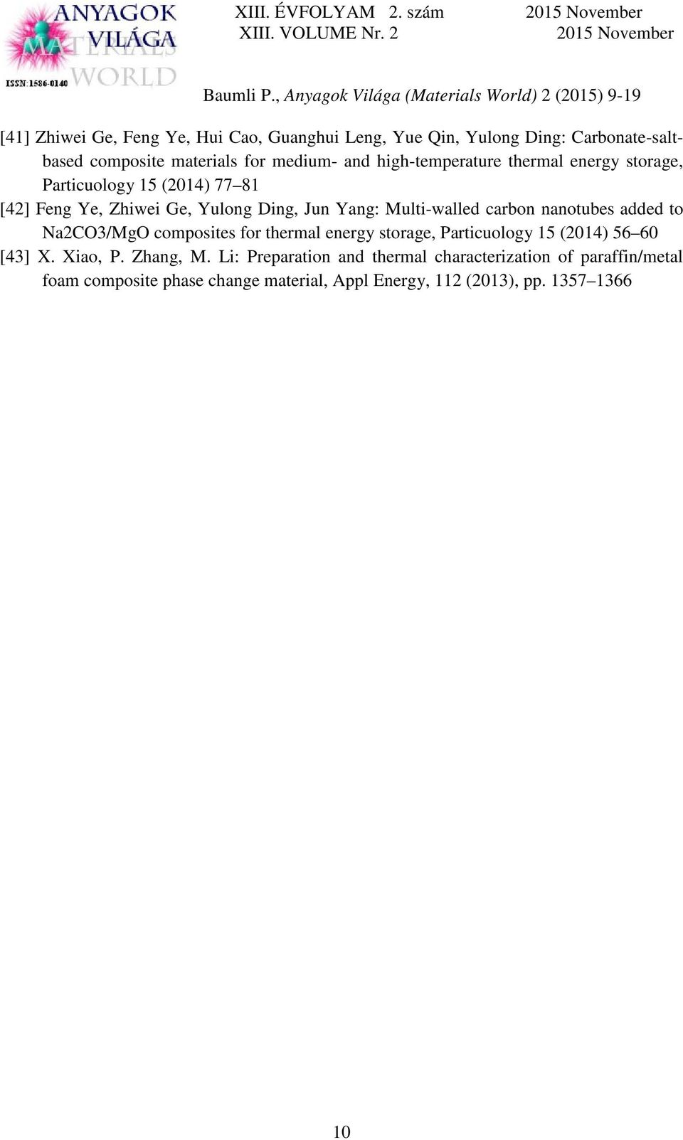 carbon nanotubes added to Na2CO3/MgO composites for thermal energy storage, Particuology 15 (2014) 56 60 [43] X. Xiao, P. Zhang, M.