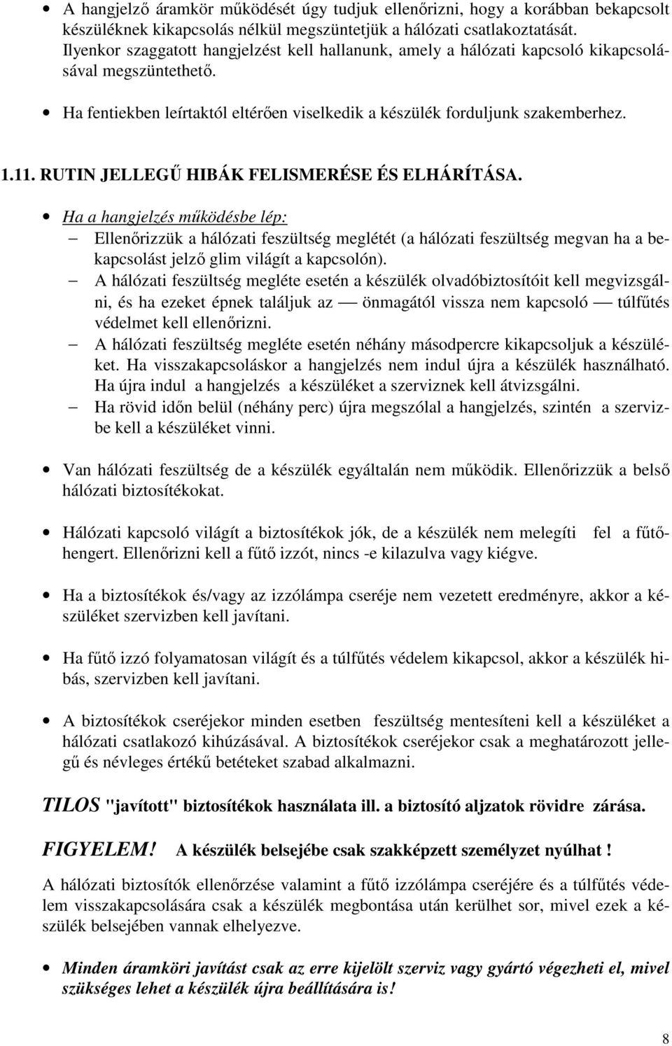 RUTIN JELLEGŰ HIBÁK FELISMERÉSE ÉS ELHÁRÍTÁSA.