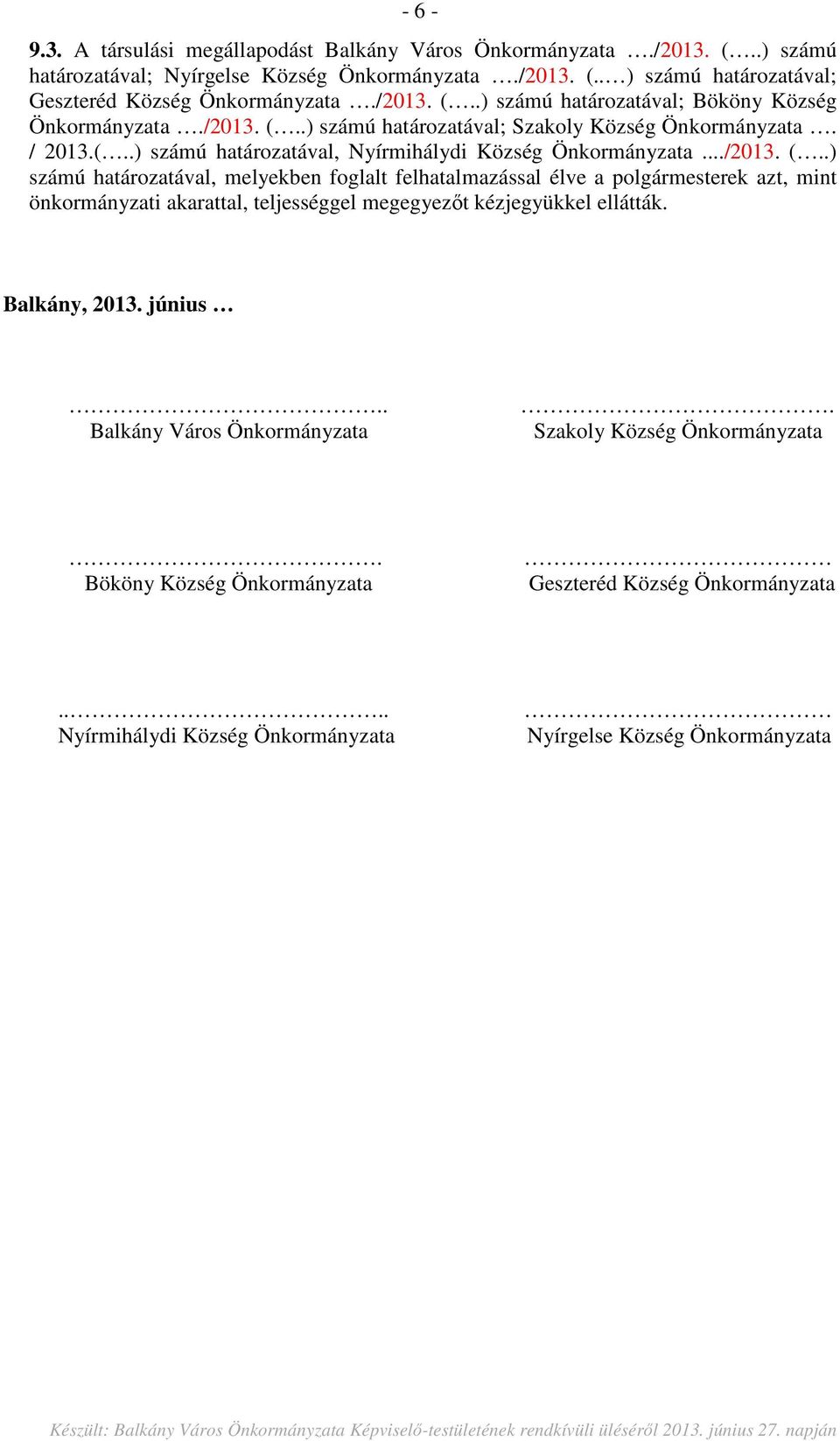 2.) Előterjesztés a Szabolcs-Szatmár-Bereg Megyei  Szilárdhulladék-gazdálkodási Társulás Társulási Megállapodása módosításának  elfogadása tárgyában - PDF Free Download