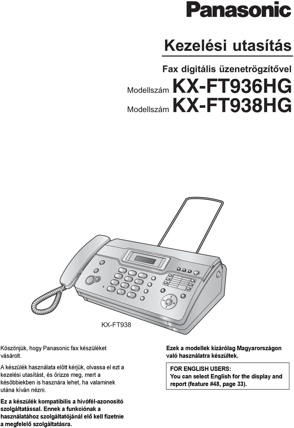 Kezelési utasítás. Fax digitális üzenetrögzítővel. Modellszám KX-FT936HG.  Modellszám KX-FT938HG KX-FT938 - PDF Ingyenes letöltés