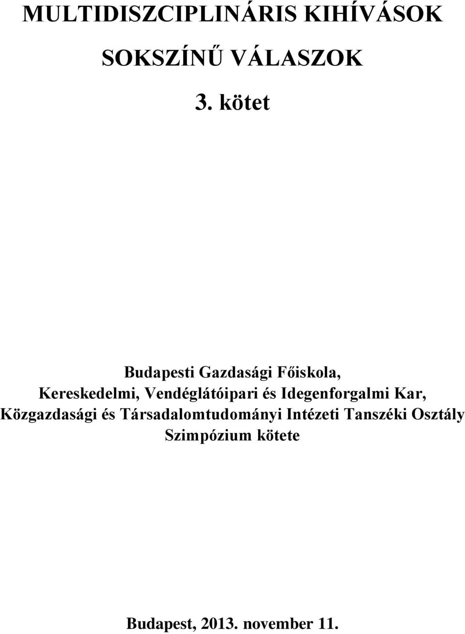 Vendéglátóipari és Idegenforgalmi Kar, Közgazdasági és