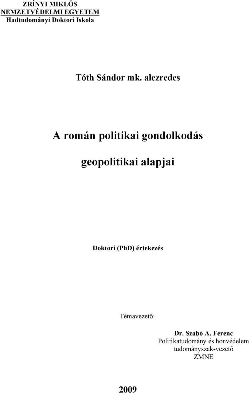 alezredes A román politikai gondolkodás geopolitikai alapjai