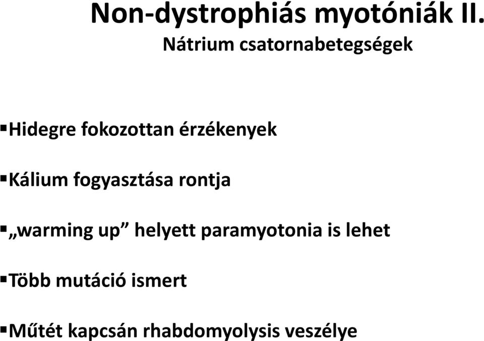 érzékenyek Kálium fogyasztása rontja warming up