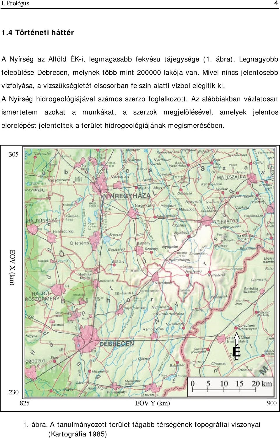 Mivel nincs jelentosebb vízfolyása, a vízszükségletét elsosorban felszín alatti vízbol elégítik ki. A Nyírség hidrogeológiájával számos szerzo foglalkozott.
