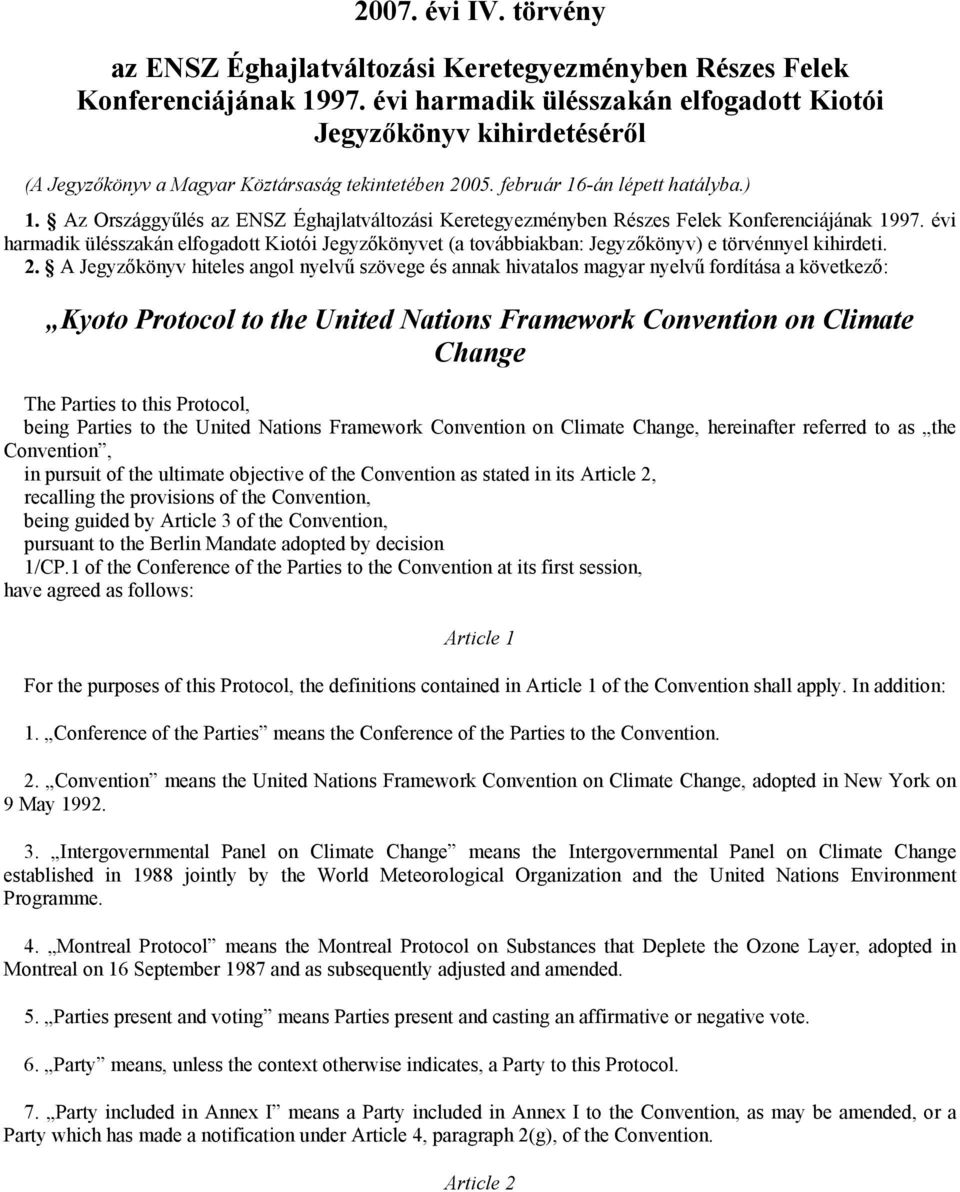 Az Országgyűlés az ENSZ Éghajlatváltozási Keretegyezményben Részes Felek Konferenciájának 1997.