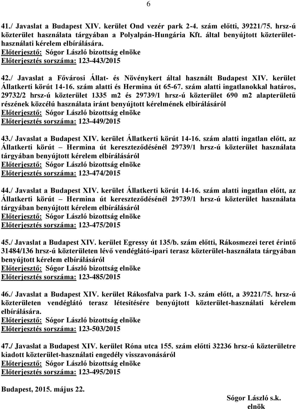 kerület Állatkerti körút 14-16. szám alatti és Hermina út 65-67.