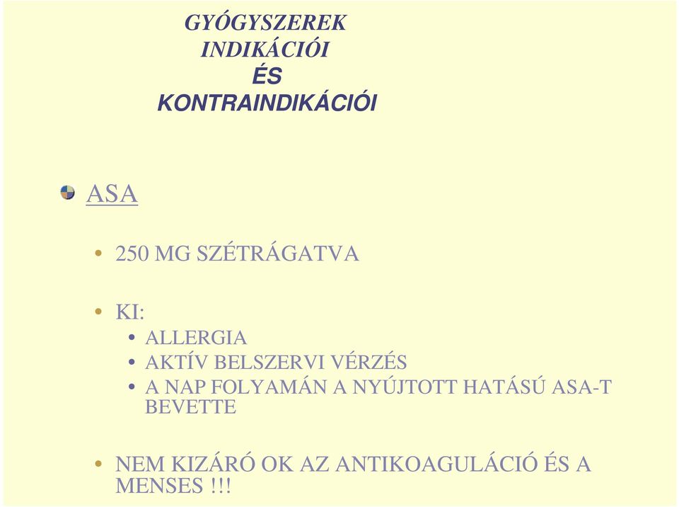 VÉRZÉS A NAP FOLYAMÁN A NYÚJTOTT HATÁSÚ ASA-T